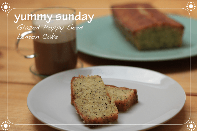yummy Sunday-Glazed Poppy seed lemon cake